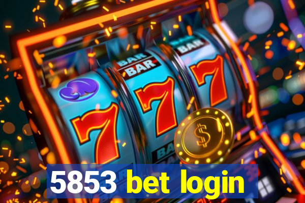 5853 bet login